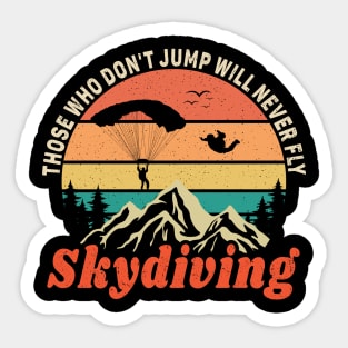 Those Who Never jump Will Never Fly, Skydiving Lover Sticker